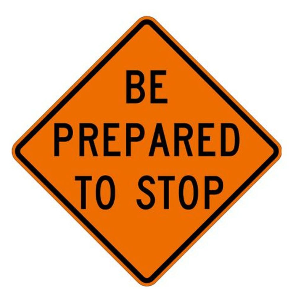 Dicke Safety 48" Roll-Up Safety Sign "Be Prepared To Stop"